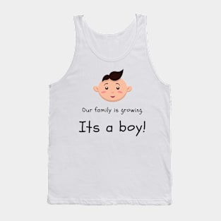 Love this 'Our family is growing. Its a boy' t-shirt! Tank Top